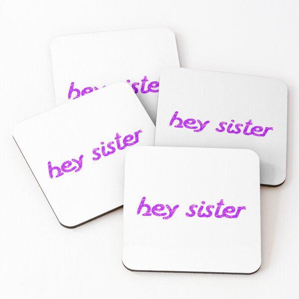 Item preview, Hey Sister   designed and sold by JeremySchult.