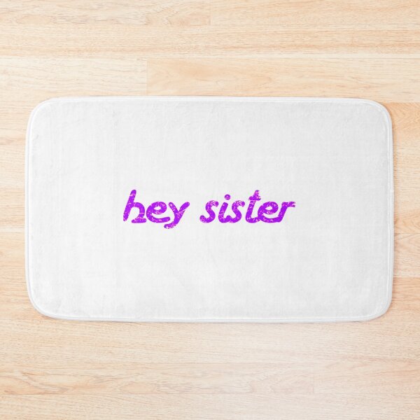 Item preview, Hey Sister   designed and sold by JeremySchult.