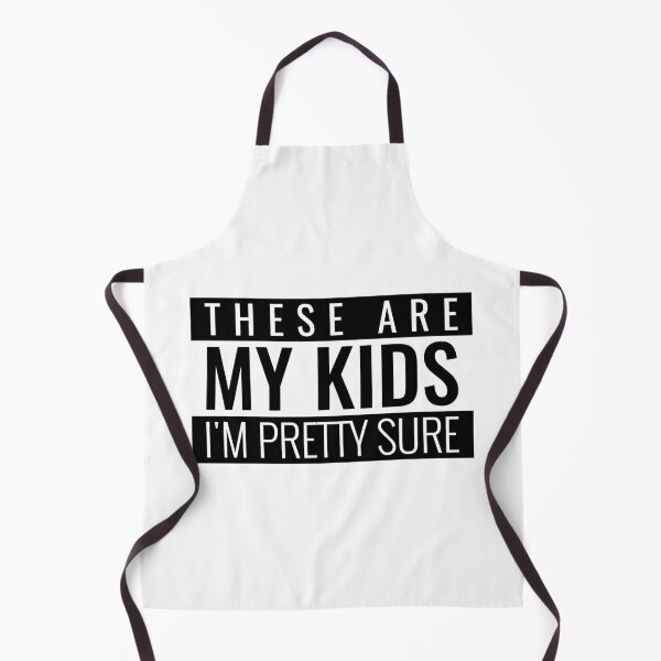 Item preview, These Are My Kids i'm Pretty Sure designed and sold by crazydotdesigns.