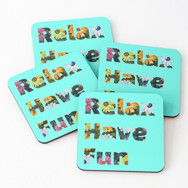 Item preview, Relax Have Fun - Flowers - Funny quotes designed and sold by CCC2021.
