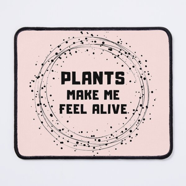 Item preview, Plants make me feel alive Nature designed and sold by AlinaOz.