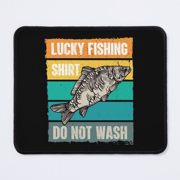 Item preview, Lucky Fishing Shirt Do Not Wash | Fisherman Humour designed and sold by GravitiTees.