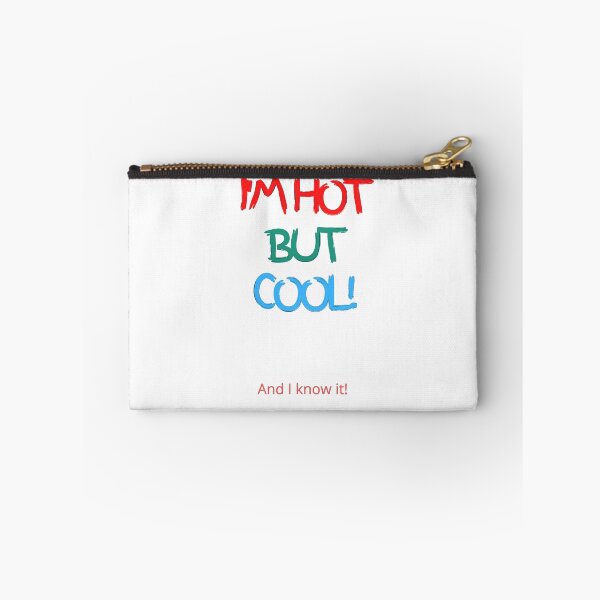 Item preview, I'M HOT BUT COOL! And I know It! designed and sold by Krispsm.