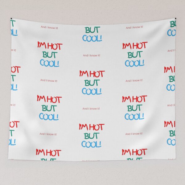 Item preview, I'M HOT BUT COOL! And I know It! designed and sold by Krispsm.