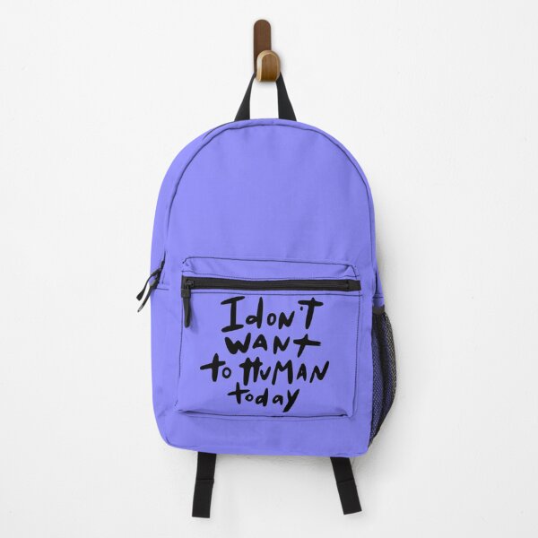 Item preview, I don't want to human today designed and sold by All-Seasons.