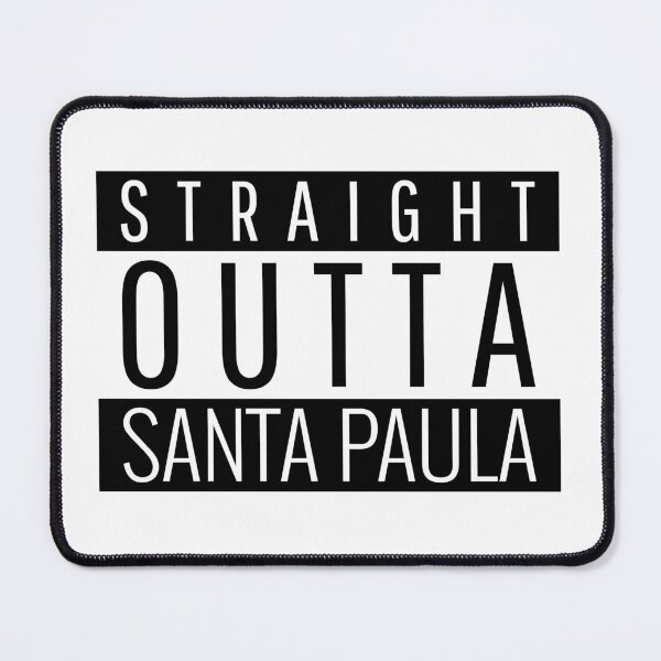 Item preview, Straight Outta Santa Paula California  designed and sold by Teelogic.