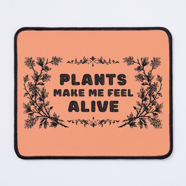 Item preview, Plants make me feel alive Nature designed and sold by AlinaOz.