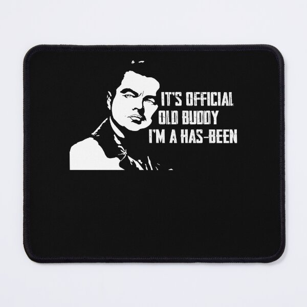 Item preview, It's Official Old Buddy I'm A Has-Been designed and sold by TonyaEdgar5.