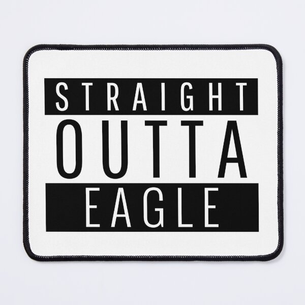 Item preview, Straight Outta Eagle Idaho  designed and sold by Teelogic.