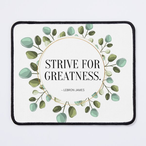Item preview, Strive For Greatness designed and sold by yyolka.