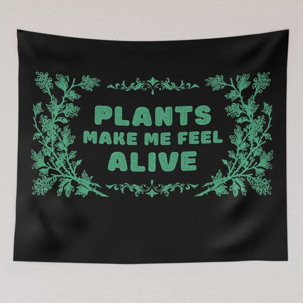 Item preview, Plants make me feel alive Nature designed and sold by AlinaOz.