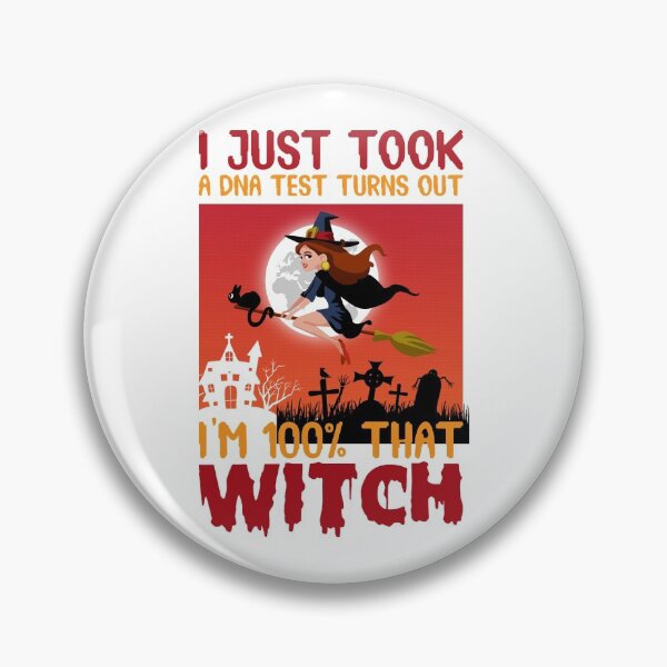 Item preview, I Just Took a DNA Test Turns Out I’m 100% That Witch Halloween Design designed and sold by boopsblunt.