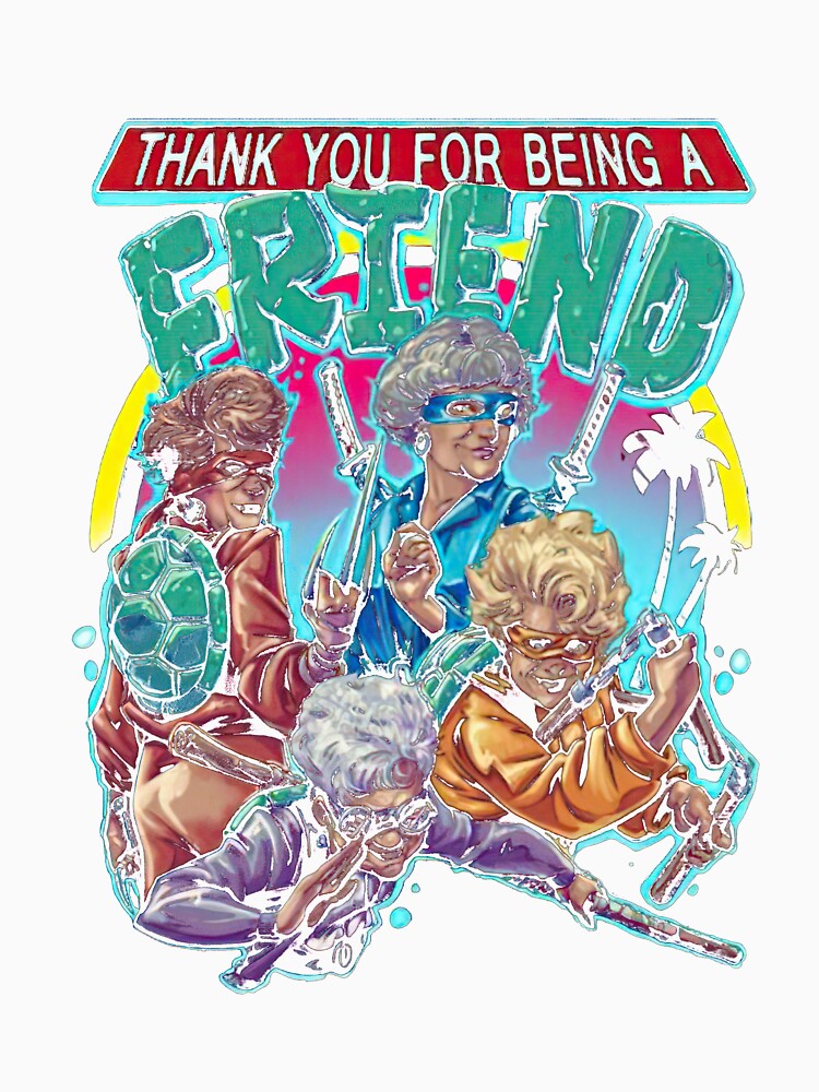 Thank You for Being A Friend The Golden Girls Teenage Mutant Ninja Turtle Teenage Mutant Ninja Turtles Men's Premium T-Shirt | Redbubble
