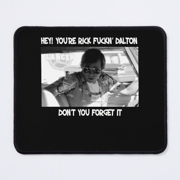 Item preview, Hey! You're Rick Fuckin' Dalton - Don't You Forget It designed and sold by TonyaEdgar5.