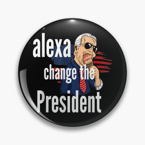 Item preview, Alexa cambia al presidente Humor político divertido designed and sold by FirstTouch.