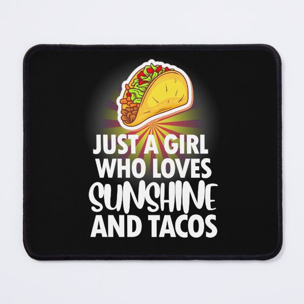 Item preview, Just A Girl Who Loves Sunshine And Tacos designed and sold by officialfanclub.