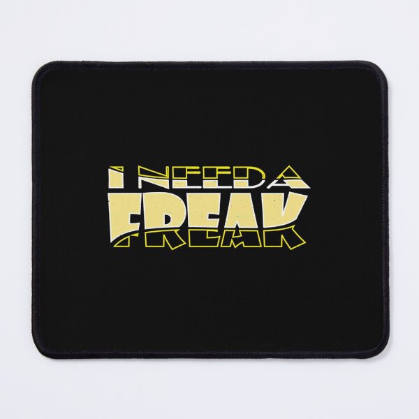 Item preview, I Need A Freak Classic                    designed and sold by TrulyYourss.