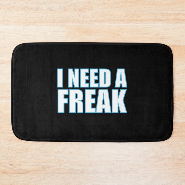 Item preview, I need a freak Classic              designed and sold by TrulyYourss.