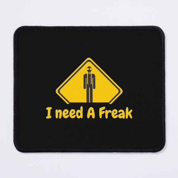 Item preview, i need a freak Classic        designed and sold by TrulyYourss.
