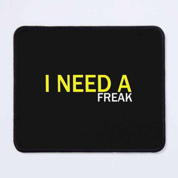 Item preview, I Need A Freak Classic designed and sold by TrulyYourss.
