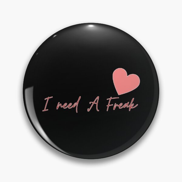 Item preview, I Need A Freak Classic   designed and sold by TrulyYourss.
