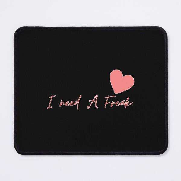 Item preview, I Need A Freak Classic   designed and sold by TrulyYourss.
