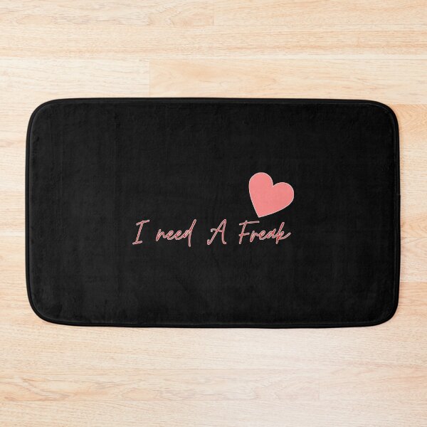 Item preview, I Need A Freak Classic   designed and sold by TrulyYourss.