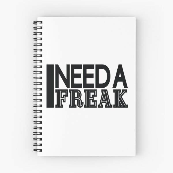 Item preview, I Need A Freak freak shirt designed and sold by TrulyYourss.