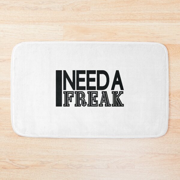 Item preview, I Need A Freak freak shirt designed and sold by TrulyYourss.