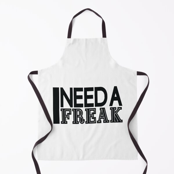 Item preview, I Need A Freak freak shirt designed and sold by TrulyYourss.