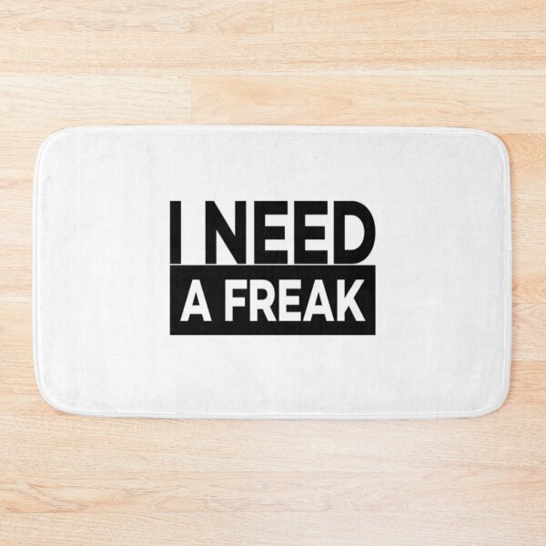 Item preview, I Need A Freak freak t-shirt designed and sold by TrulyYourss.