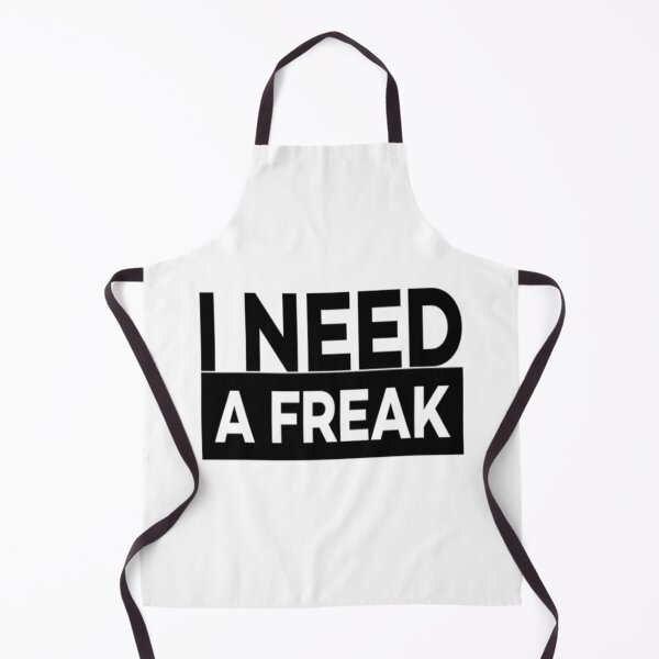 Item preview, I Need A Freak freak t-shirt designed and sold by TrulyYourss.