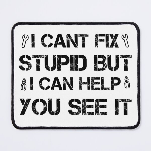 Item preview, I Can't Fix Stupid But I Can Help You See It designed and sold by Artnight.