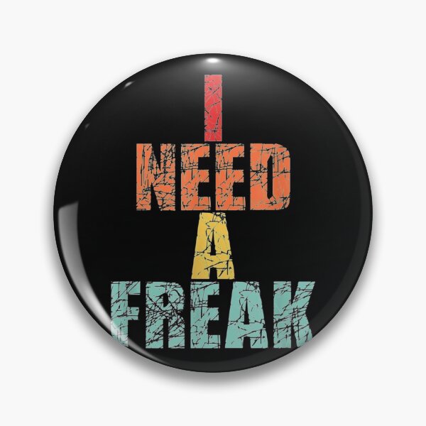 Item preview, I Need A Freak Funny Vintage Retro   designed and sold by TrulyYourss.
