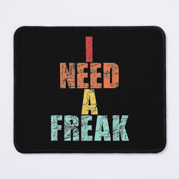 Item preview, I Need A Freak Funny Vintage Retro   designed and sold by TrulyYourss.
