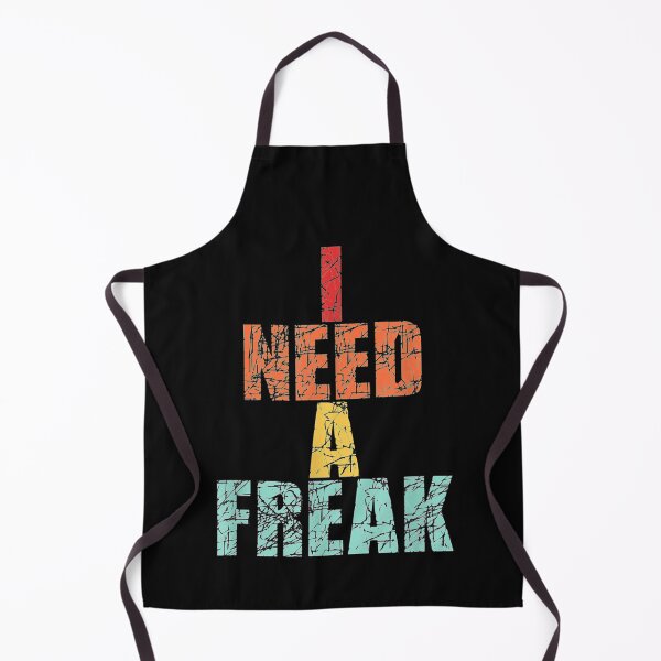 Item preview, I Need A Freak Funny Vintage Retro designed and sold by TrulyYourss.