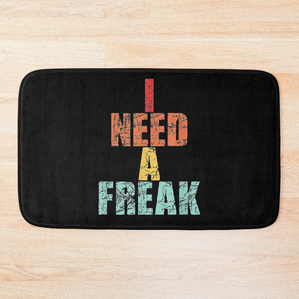 Item preview, I Need A Freak Funny Vintage Retro   designed and sold by TrulyYourss.
