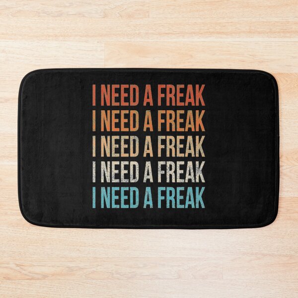 Item preview, I Need A Freak Funny Vintage Retro Long   designed and sold by TrulyYourss.