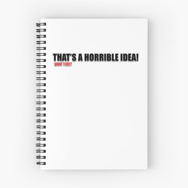Item preview, That's a horrible idea... What time? designed and sold by PictureThisYT.