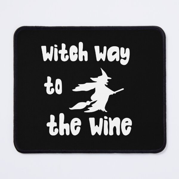 Item preview, witch way to the wine designed and sold by Jalaine.