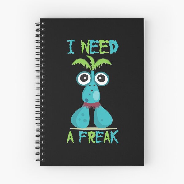 Item preview, I need a Freak,funny  gifts   designed and sold by TrulyYourss.