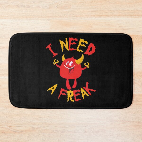Item preview, I need a Freak,music and funny monster gifts   designed and sold by TrulyYourss.
