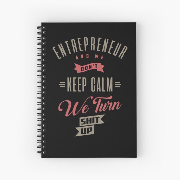 Entrepreneur Keep Calm T-shirt Spiral Notebook