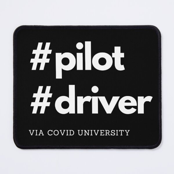 Item preview, Pilot, Driver. Via COVID University. Text only design designed and sold by JellyBeenzz.