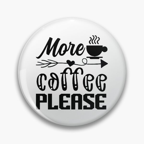 Item preview, More Coffee Please designed and sold by eajob.