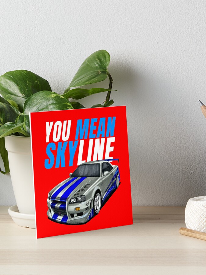 You mean Skyline { fast and furious Paul walker's R34 GTR } Poster for  Sale by MOTOSHIFT