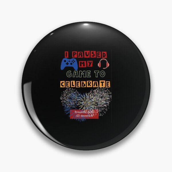 Item preview, i paused my game to celebrate,bonfire night 5th November designed and sold by amy greaves.