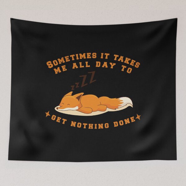Item preview, Sometimes It Takes Me All Day To Get Nothing Done designed and sold by PlusPlayStore.