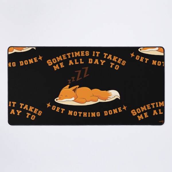 Item preview, Sometimes It Takes Me All Day To Get Nothing Done designed and sold by PlusPlayStore.