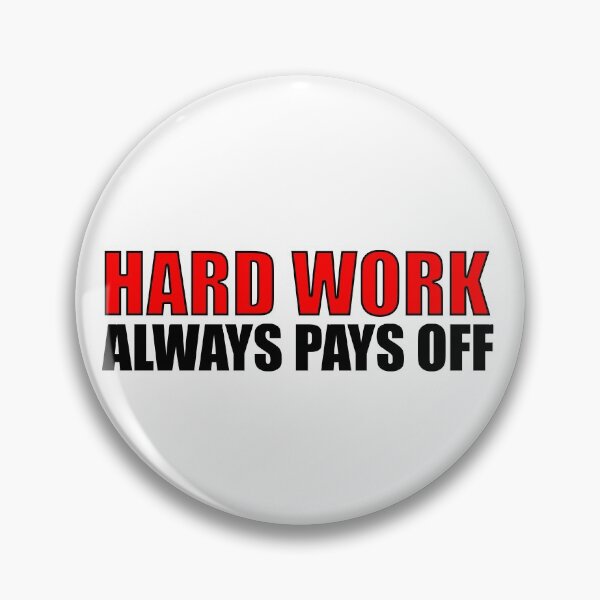 Item preview, Hard Work Always Pays Off Motivatonal Quote designed and sold by PictureThisYT.